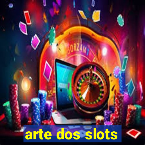 arte dos slots